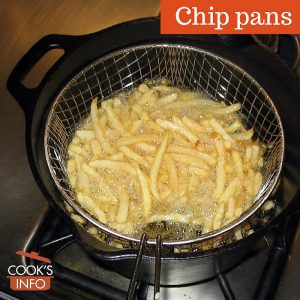 Chip Pans